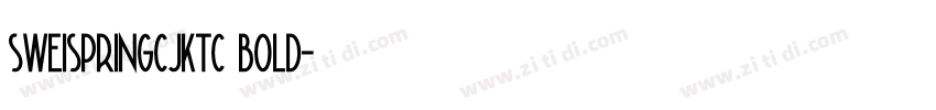 sweispringcjktc bold字体转换
